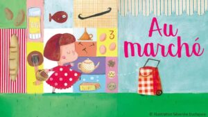 Une chanson pour aller au marché !